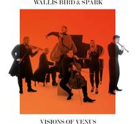 Wallis Bird Wallis Bird & Spark: Visions of Venus (Vinyl) 12" Album