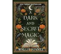 Wallis Kinney A Dark and Secret Magic (Poche)