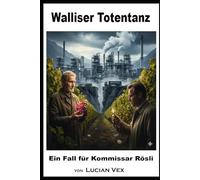 Walliser Totentanz: Ein Fall für Kommissar Rösli