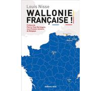 Wallonie française ! - Louis Nisse - Mols Eds - broché - Essai