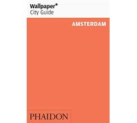 Wallpaper City Guide: Amsterdam