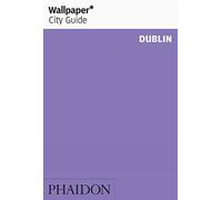 Wallpaper City Guide: Dublin
