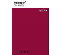 Wallpaper City Guide: Milan