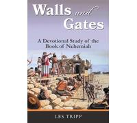 Walls and Gates: A Devotional Study of the Book of Nehemiah
