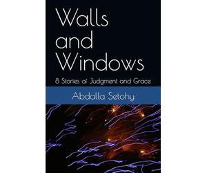 Walls and Windows: 8 Stories of Judgment and Grace