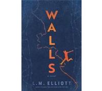 Walls by L.M. Elliott L.M. Elliott (Auteur)