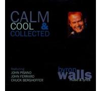 Walls Byron - Calm Cool and Collected