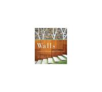 Walls: Elements Of Garden And Landscape Architecture