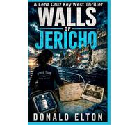 Walls of Jericho: A Lena Cruz Key West Thriller