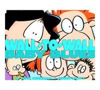 WallToWall Baby Blues A Baby Blues Treasury by Rick Kirkman & Rebecca Tanquery & With Jerry Scott Jerry Scott, Rick Kirkman (Auteur)