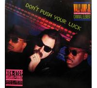 Wally Jump Jr & The Criminal Element - Don't Push Your Luck