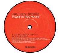 Wally Lopez - Tribute to Acid House [Import]