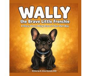 Wally The Brave Little Frenchie