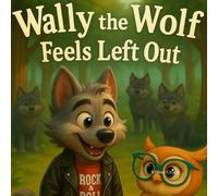 Wally the Wolf Feels Left Out