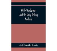 Wally Wanderoon And His Story-Telling Machine