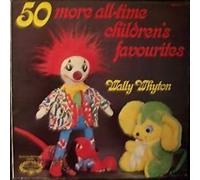 Wally Whyton - Wally Whyton - 50 More All-Time Children's Favourites - 12" LP 1969 - Hallmark HMA 229 - UK Press