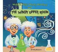 Wally & Willy's Workshop and The Windy Upper Room
