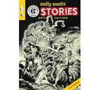 Wally Wood's Ec Stories: Artist's Edition