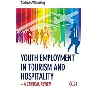 Walmsley, A: Youth Employment In Tourism And Hospitality