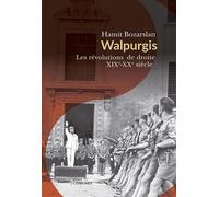 Walpurgis. Les révolutions de droite: XIXe-XXe siècle