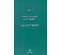 Walras A. & L. - Œuvres économiques complètes - Vol. 14 Tables et index - Auguste Walras - Economica - broché - Anthologie