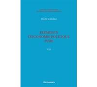 Walras A. & L. - Œuvres économiques complètes - Vol. 8 Léon Walras (Auteur)