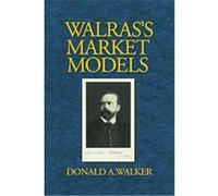 Walras's Market Models Donald A. Walker (Auteur)