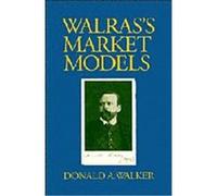 Walras's Market Models Donald A. Walker (Auteur)