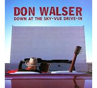 Walser, Don - Down at The Sky-Vue Drive-in