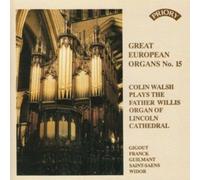 Walsh, Colin - European Organs 15