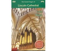 Grand Organ of Lincoln Cathedral: Colin Walsh