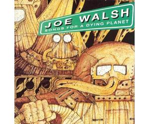 Walsh, Joe - Songs for a Dying Planet
