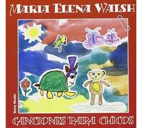 Walsh, Maria Elena - Canciones Para Chicos by Walsh, Maria Elena (2007) Audio CD