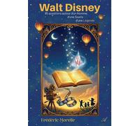 Walt Disney : 65 questions autour d'un Homme, d'une Souris, d'une Légende - Morelle Frédéric - Atramenta - broché - Biographie