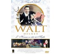 Walt Disney: L'homme Au-Delà Du Mythe