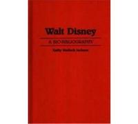Walt Disney, Popular Culture Bio-Bibliographies Kathy Merlock Jackson (Auteur)