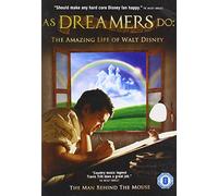 WALT DISNEY STORY: AS DREAMERS DO
