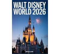 WALT DISNEY WORLD 2026: Créez le voyage parfait grâce à des itinéraires soigneusement sélectionnés axés sur la gastronomie, les festivals et les trésors cachés.
