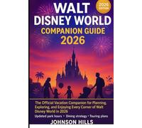 Walt Disney World Companion Guide 2026: The Official Vacation Companion for Planning, Exploring, and Enjoying Every Corner of Walt Disney World in 2026