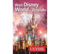 Walt Disney World et Orlando - Claude Morneau - Ulysse Guide De Voyage - broché - Guide