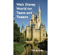 Walt Disney World for Teens and Tweens