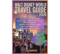 Walt Disney world Travel Guide 2026: Discover Florida’s Most Magical Realm - A Captivating Journey Through Walt Disney World’s Legendary Parks ,Hidden ... Insights for an Unforgettable 2026 Adventure