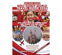 WALT DISNEY WORLD TRAVEL GUIDE 2026: Insider Handbook to Magic Kingdom, EPCOT, Hollywood Studios, Animal Kingdom, Disney Resorts, and Beyond-Rides, ... Tips for First-Time and Returning Visitor