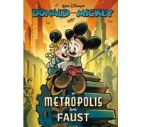 Walt Disney's Donald And Mickey In Metropolis And Faust