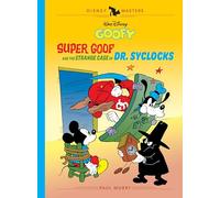 Walt Disney's Goofy: Super Goof and the Strange Case of Dr. Syclocks