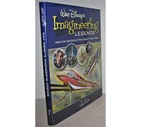Walt Disney's Legends of Imagineering and the Genesis of the Disney Theme Park