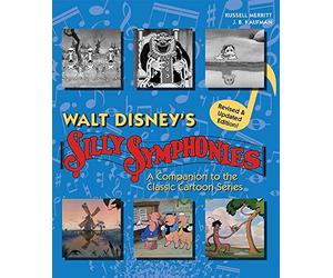Walt Disney's Silly Symphonies: A Companion to the Classic Cartoon Series-
