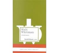Walt Whitman, American Poets Project Harold Bloom, Walt Whitman (Auteur)