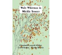 Walt Whitman in Mickle Street
