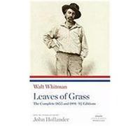 Walt Whitman: Leaves of Grass: The Complete 1855 and 1891-92 Editions Whitman, Walt (Auteur)